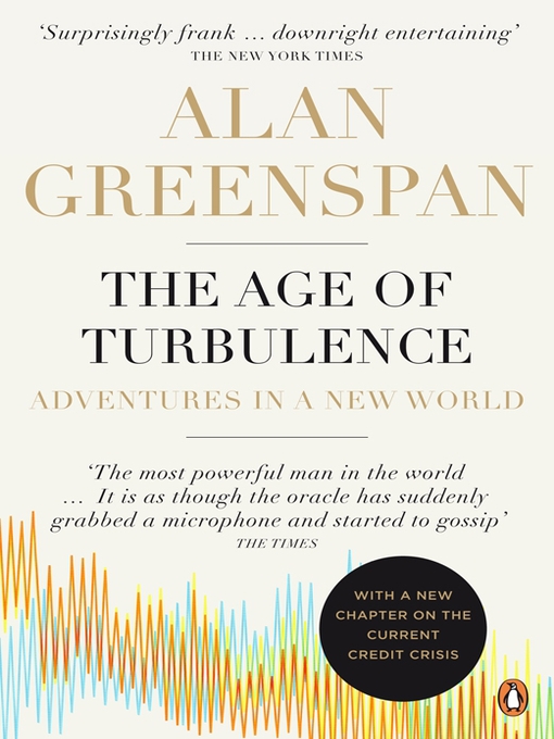 Title details for The Age of Turbulence by Alan Greenspan - Available